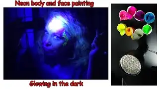 Neon body and face painting Glowing in the Dark
