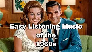 The WILD World of 1960s Easy Listening Music