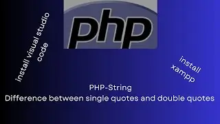 PHP|String|Difference between single quotes and double quotes