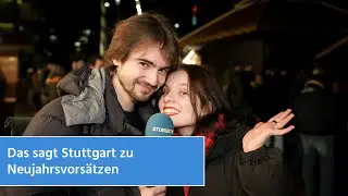 Das sagt Stuttgart zu Neujahrsvors&auml;tzen |&nbsp;STUGGI.TV