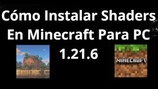 C&oacute;mo Instalar Shaders En Minecraft Para PC 1.21.6 Gu&iacute;a Completa