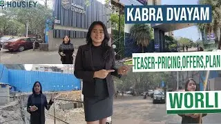 Kabra Dvayam Worli | Teaser-Pricing, Offer, Plan [2025] | Kabra Worli Sea Face