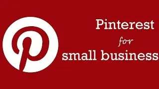 Social Media Marketing Tutorial - How to use Pinterest for Business