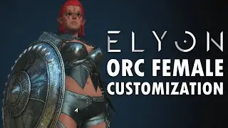 Elyon Female Warlord Orc Customization