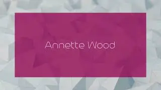 Annette Wood - appearance