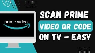 How to Scan Prime Video QR Code on TV