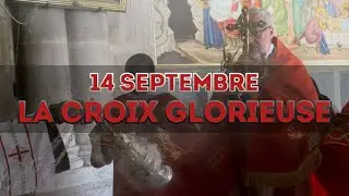 14 septembre - Fête de la Croix Glorieuse