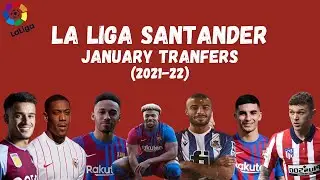 Major La Liga Player Transfers || Winter Transfer Window || 2021-22 Season