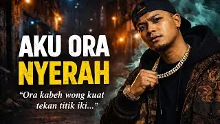 AKU ORA NYERAH &ndash; RAP JAWA - Asik Dan easy listening