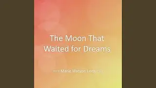The Moon That Waited for Dreams