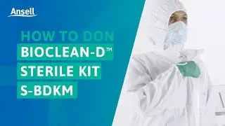 How to Don the BioClean-D&trade; Sterile Garment Kit S-BDKM