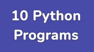 PYTHON PROGRAMS CLASS 11 