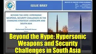 Beyond the Hype: Hypersonic Weapons and Security Challenges in South Asia