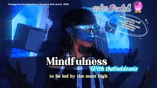 11:11 Portal | Message of Mindfulness w/ The Goddessie | Content Creator, Influencer Affirmations