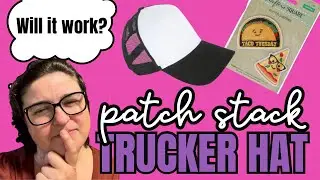 Diy Stacked Patch Trucker Hat