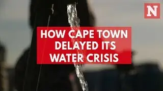 How Cape Town Delayed Running Out Of Water On &lsquo;Day Zero&rsquo;