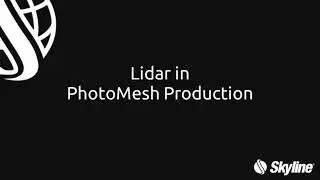 PhotoMesh: Lidar in PhotoMesh Production