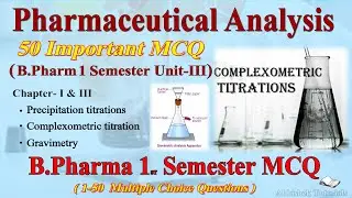 Phamaceutical Analysis unit-3 mcq || 50 important Analysis Mcqs || B.Pharm 1 year 1 semester ||