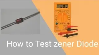 How to Test a Zener Diode: Quick and Easy Method