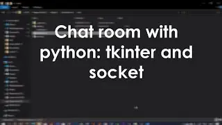 CHAT ROOM AVEC PYTHON (SOCKET ET TKINTER) !!