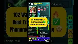 102 Wayne Rooney 🤩 Best Training Guide ✅ Epic Double  Booster 🔥 Phenomenal Finishing #efootball