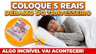 COLOQUE 5 REAIS DEBAIXO DO TRAVESSEIRO E VEJA SUA VIDA FINANCEIRA SE TRANSFORMAR