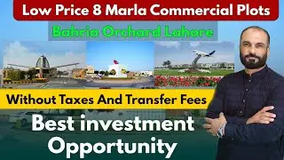 8 Marla Commercial Plots New Deal In Bahria Orchard Lahore  Without Taxes And Transfer Fees