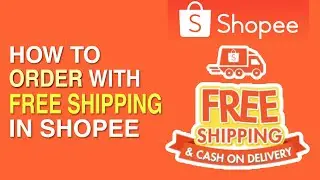 How to ORDER with FREE SHIPPING in SHOPEE | Step by Step Guide