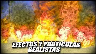 ★EFECTOS Y PARTICULAS REALISTAS Para GTA SA | Nuevos Efectos | BAJOS RECURSOS |★
