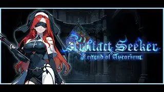 Artifact Seeker# -10-Релиз...Монахиня Элина  с Косой на святость... Много брони и HP, но мало урона