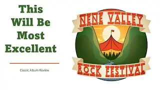 Nene Valley Rock Festival - This Will Be Excellent