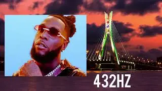 Burna Boy- Last Last (Slowed & Reverbed)-432hz
