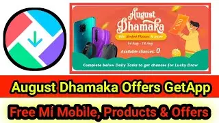 #Mi #GetApp August Dhamaka Offers Full information || Winner 100%% Full GetApp Users || GetApp Aug
