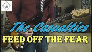 The Casualties - Feed Off The Fear - Guitar Cover (Tab in description!)