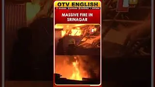 Massive Fire Breaks Out At Tengpora In Srinagar, J&K | OTV