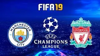 FIFA 19 | Manchester City vs Liverpool - UEFA Champions League - Full Match & Gameplay