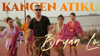 KANGEN ATIKU - BRYAN LO @MantjeKarso