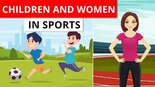 Children & Women in Sports Class 12 Physical Education | Animation | Chapter 2