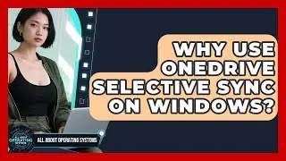 Why Use OneDrive Selective Sync On Windows? - All About Operating Systems