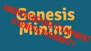 GENESIS MINING CONTRACTS RETURN 4MTHS BEFORE 1ST PAYMENT IS GM PUSHING IT?
