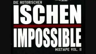 ISCHEN IMPOSSIBLE - IST DAS DEINE ART.wmv