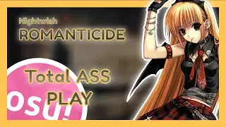 [OSU!STD] MY AIM SUCKS AHH ~ Nightwish - Romanticide [Fall - 5.16*]