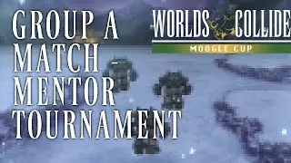 Moogle Cup Group A Match - Mentor Tournament - Final Fantasy 6 Worlds Collide Randomizer