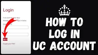 How to Login to UC Account 2026 | Sign In to UC Account