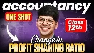 CHANGE IN PROFIT SHARING RATIO PART 2 || PARTNERSHIP || CLASS 12th