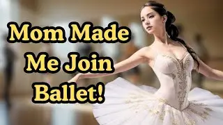 Forced To Join The Ballet Class By My Mom 💃👠 Crossdressing Stories &ndash; Challenge