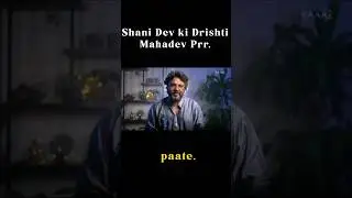 Shani Dev Ki Drishti Mahadev Prr!!!   #mahadev #shorts #mythology #shanidev