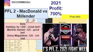 PFL 2 2021 - MacDonald vs Millender - picks, bets, odds, breakdowns, predictions