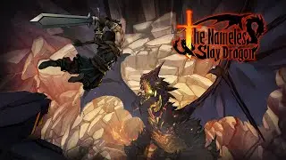 The Nameless Slay Dragon Gameplay Trailer