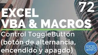 Curso Excel VBA y Macros - Cap. 72 - Formularios | ToggleButton - Botón de alternancia